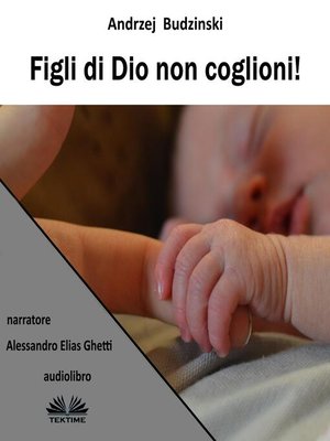 cover image of Figli Di Dio! Non Coglioni!